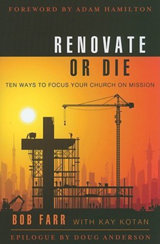Cover for Kay Kotan · Renovate or Die: 10 Ways to Focus Your Church on Mission (Paperback Book) (2011)