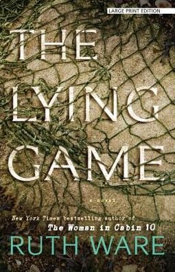 The Lying Game - Ruth Ware - Bøker - Large Print Press - 9781432840860 - 6. mars 2018