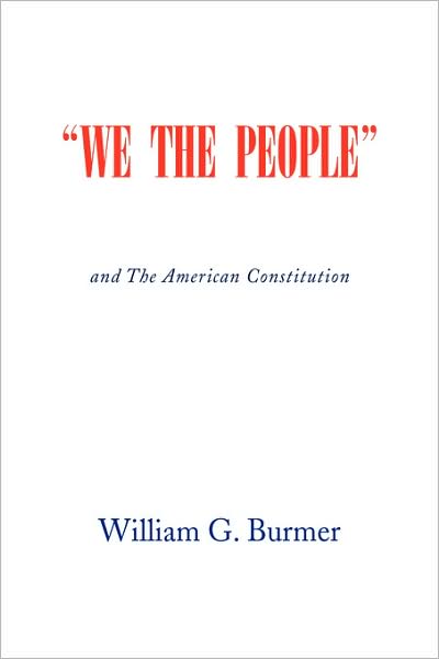 Cover for William G. Burmer · We the People (Hardcover Book) (2008)