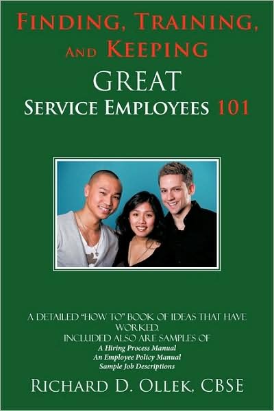 Cover for Cbse Richard D Ollek · Finding, Training, and Keeping Great Service Employees 101 (Paperback Book) (2009)