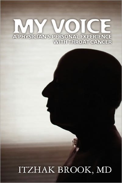 Cover for Itzhak Brook Md · My Voice: a Physician's Personal Experience with Throat Cancer (Paperback Bog) (2010)