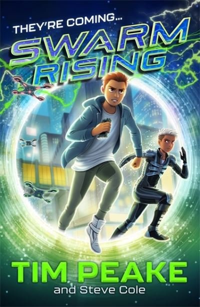 Swarm Rising: Book 1 - Swarm Rising - Tim Peake - Books - Hachette Children's Group - 9781444960860 - March 3, 2022