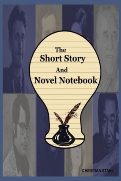 The Short Story And Novel Notebook - Christian Stahl - Books - Lulu.com - 9781446768860 - June 10, 2021