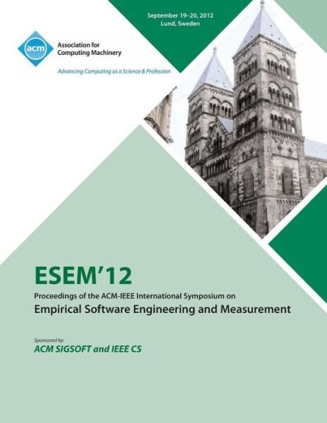 Cover for Esem 12 Conference Committee · Esem 12 Proceedings of the ACM - IEEE International Symposium on Empirical Software Engineering and Measurement (Paperback Bog) (2013)