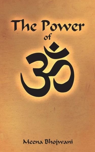 Cover for Meena Bhojwani · The Power of Om (Paperback Bog) (2013)