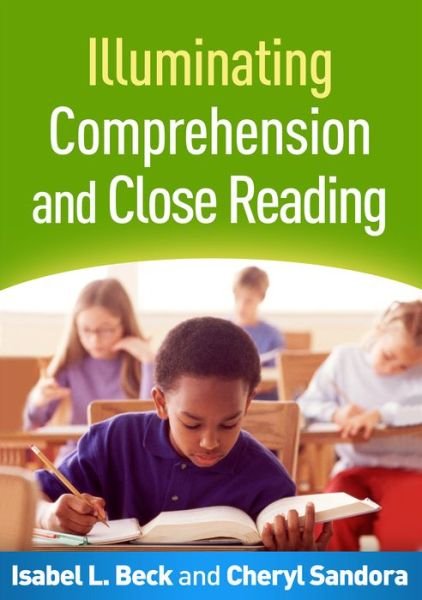 Cover for Isabel L. Beck · Illuminating Comprehension and Close Reading (Gebundenes Buch) (2016)