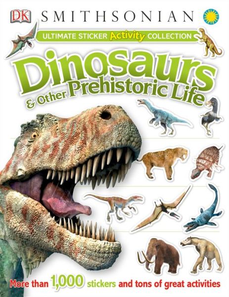 Cover for Dk Publishing · Ultimate Sticker Activity Collection: Dinosaurs and Other Prehistoriclife (Ultimate Sticker Collections) (Taschenbuch) [Act Csm St edition] (2013)