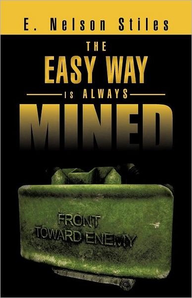 Cover for E Nelson Stiles · The Easy Way is Always Mined (Paperback Bog) (2012)