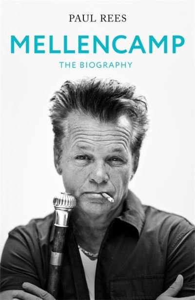 Cover for Paul Rees · Mellencamp: The Biography (Hardcover Book) (2021)