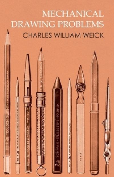 Cover for Charles William Weick · Mechanical Drawing Problems (Paperback Bog) (2016)