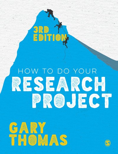 How to Do Your Research Project - Gary Thomas - Bøker - SAGE Publications Ltd - 9781473948860 - 9. august 2017