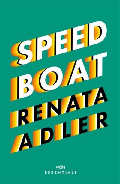 Cover for Renata Adler · Speedboat: With an introduction by Hilton Als - W&amp;N Essentials (Paperback Bog) (2021)