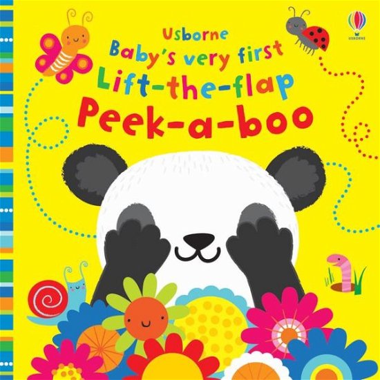 Baby's Very First Lift-the-Flap Peek-a-Boo - Baby's Very First Books - Fiona Watt - Books - Usborne Publishing Ltd - 9781474967860 - October 31, 2019