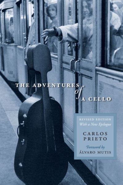 Cover for Carlos Prieto · Adventures of a Cello (Book) (2018)