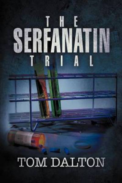 Cover for Tom Dalton · The Serfanatin Trial (Paperback Book) (2012)