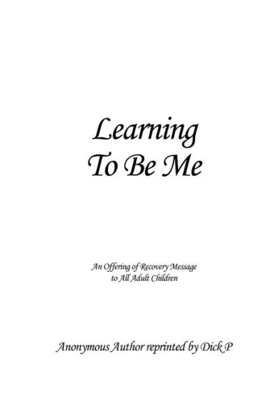 Cover for Anonymous Author Reprinted by Dick P · Learning To Be Me (Paperback Book) (2017)