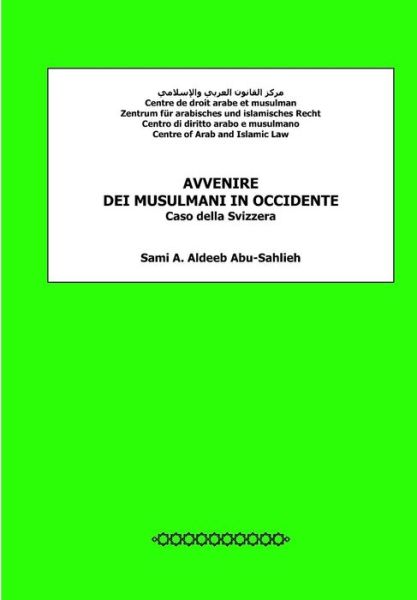 Cover for Sami A. Aldeeb Abu-sahlieh · Avvenire Dei Musulmani in Occidente: Caso Della Svizzera (Paperback Book) [Italian, 2 edition] (2012)