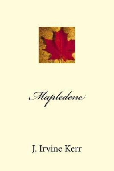 Cover for J Irvine Kerr · Mapledene (Paperback Book) (2014)
