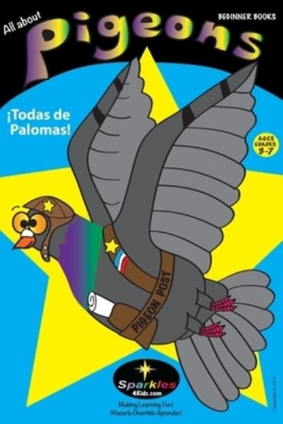 Cover for Sparkles4kids · ALL ABOUT PIGEONS Todas de Palomas (edu) (Paperback Bog) (2013)