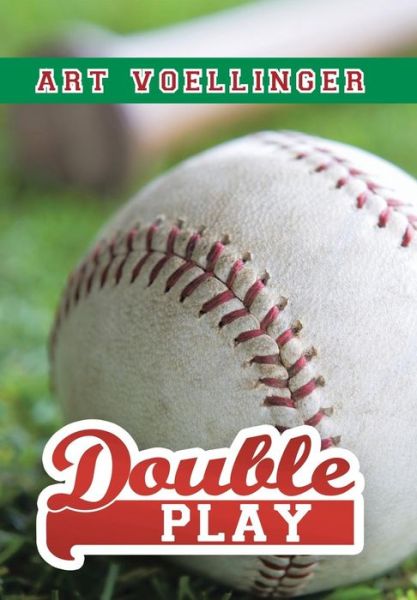 Art Voellinger · Double Play (Hardcover Book) (2013)