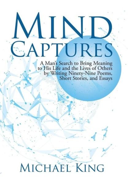 Cover for Michael King · Mind Captures (Hardcover Book) (2016)