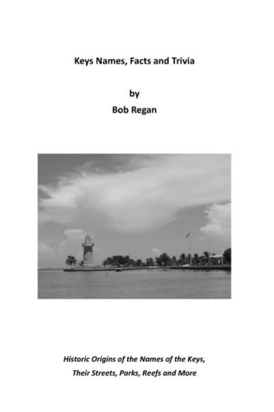 Cover for Bob Regan · Keys Names, Facts and Trivia (Paperback Book) (2013)