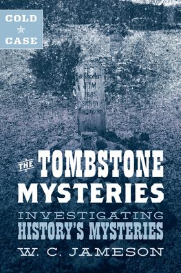 Cover for W.C. Jameson · Cold Case: The Tombstone Mysteries: Investigating History's Mysteries (Board book) (2021)