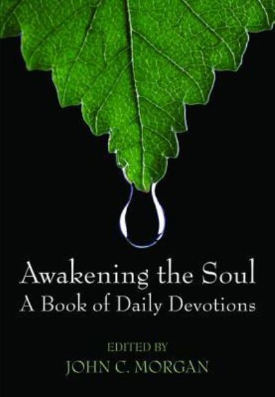 Cover for John C. Morgan · Awakening the Soul A Book of Daily Devotions (Paperback Book) (2015)