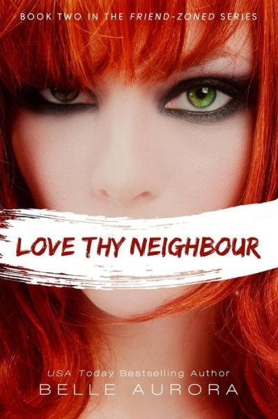 Cover for Belle Aurora · Love Thy Neighbor (Paperback Book) (2014)