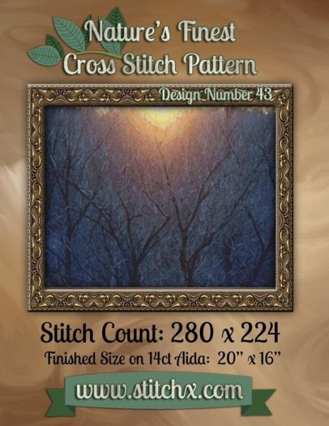 Nature's Finest Cross Stitch Pattern: Design Number 43 - Nature Cross Stitch - Books - Createspace - 9781502578860 - October 2, 2014