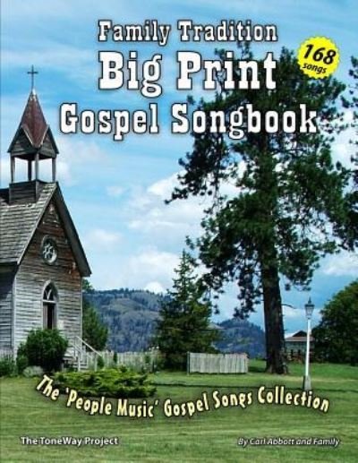 Family Tradition Big Print Gospel Songbook - Family - Boeken - Createspace Independent Publishing Platf - 9781502932860 - 18 november 2015