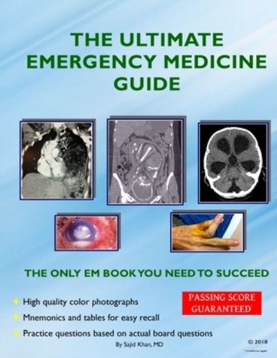 Cover for Sajid Khan MD · The Ultimate Emergency Medicine Guide : The only EM book you need to succeed (Paperback Book) (2014)