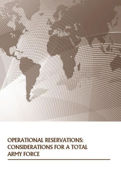 Cover for U S Army War College Press · Operational Reservations: Considerations for a Total Army Force (Paperback Book) (2015)