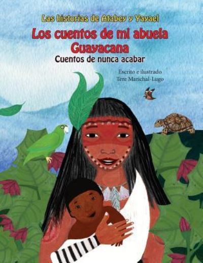 Cover for Tere Marichal-Lugo · Los cuentos de mi abuela Guayacana (Pocketbok) (2015)