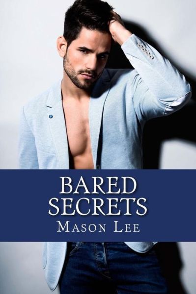 Cover for Mason Lee · Bared Secrets (Paperback Book) (2015)