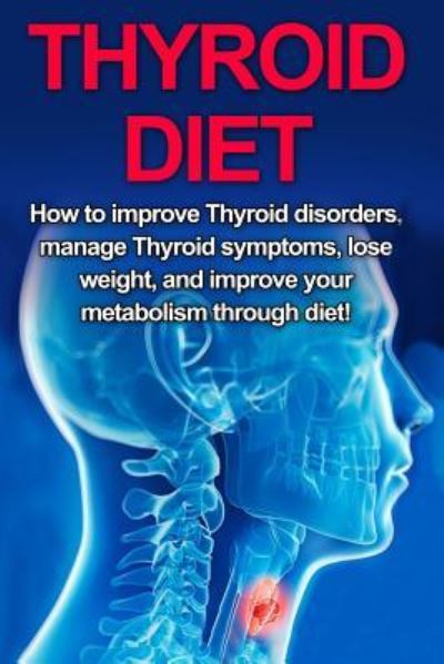 Cover for Samantha Welti · Thyroid Diet (Paperback Book) (2015)