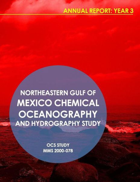 Cover for U S Department of the Interior · Northeastern Gulf of Mexico Chemical Oceanography and Hydrography Study Annual Report: Year 3 (Paperback Book) (2015)