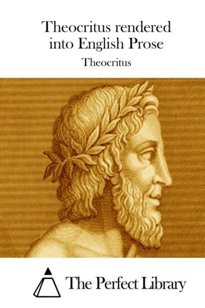 Cover for Theocritus · Theocritus Rendered into English Prose (Paperback Book) (2015)