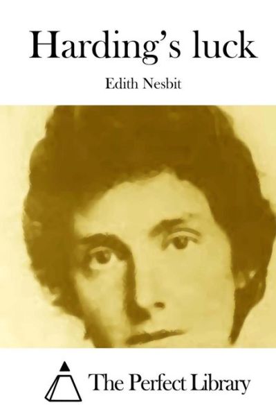 Harding's Luck - Edith Nesbit - Books - Createspace - 9781512283860 - May 19, 2015