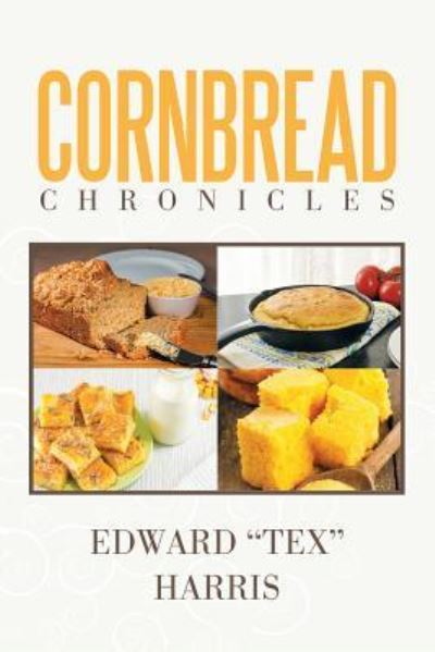 Cover for Edward Tex Harris · Cornbread Chronicles (Pocketbok) (2016)