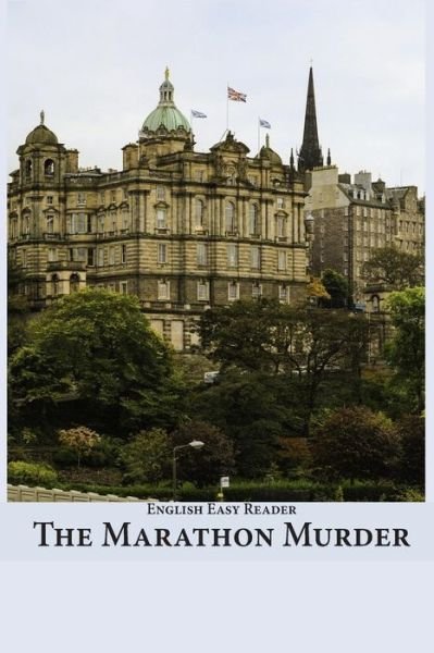 Cover for Cinzia Medaglia · English Easy Reader: the Marathon Murder (Taschenbuch) (2015)