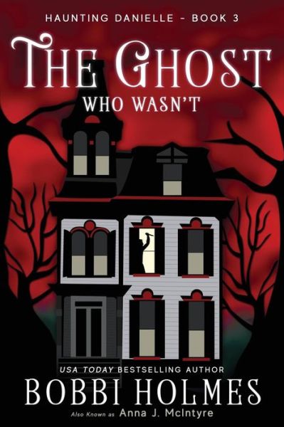 Cover for Anna J McIntyre · The Ghost Who Wasn't (Paperback Bog) (2016)