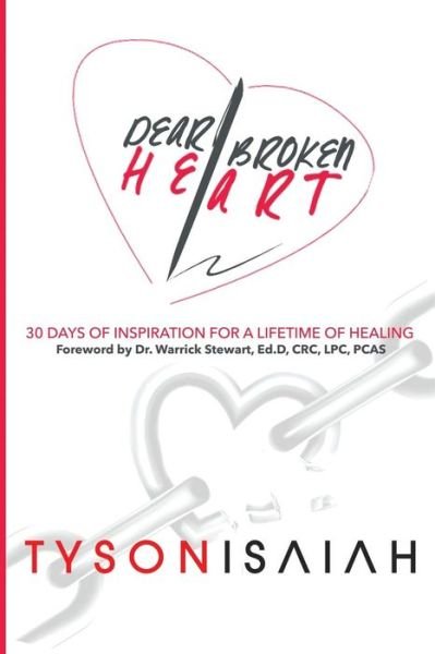 Cover for Tyson Isaiah · Dear Broken Heart: 30 Days of Inspiration for a Lifetime of Healing (Paperback Book) (2015)