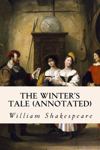 The Winter's Tale (Annotated) - William Shakespeare - Książki - Createspace - 9781517332860 - 13 września 2015