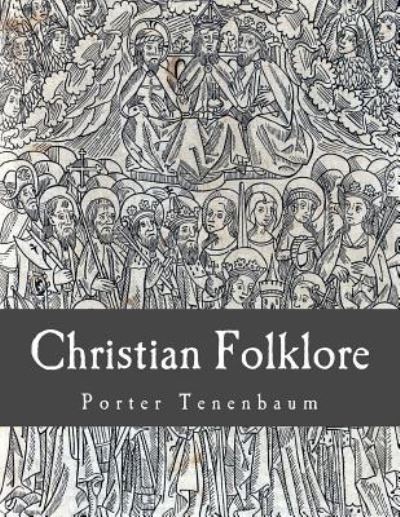 Cover for Porter Tenenbaum · Christian Folklore (Paperback Book) (2015)