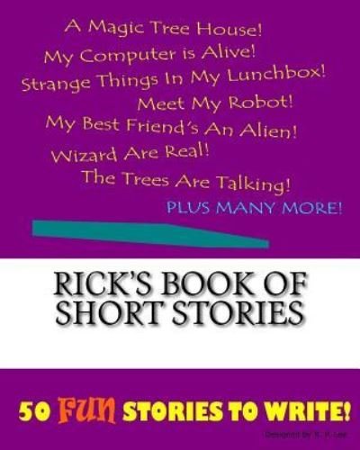 Cover for K P Lee · Rick's Book Of Short Stories (Pocketbok) (2016)