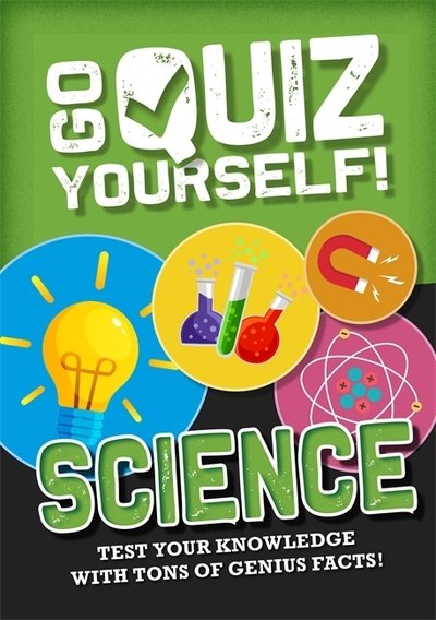 Cover for Izzi Howell · Go Quiz Yourself!: Science - Go Quiz Yourself! (Inbunden Bok) [Illustrated edition] (2020)