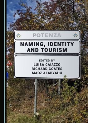 Cover for Maoz Azaryahu · Naming, Identity and Tourism (Hardcover Book) (2020)