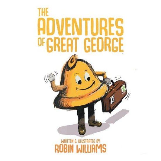 Cover for Robin Williams · The Adventures of Great George (Paperback Book) (2018)