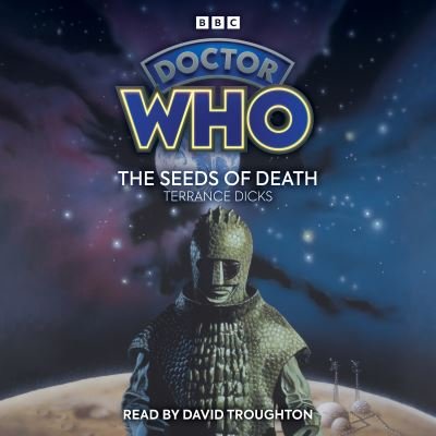 Cover for Terrance Dicks · Doctor Who: The Seeds of Death: 2nd Doctor Novelisation (Lydbog (CD)) [Unabridged edition] (2023)